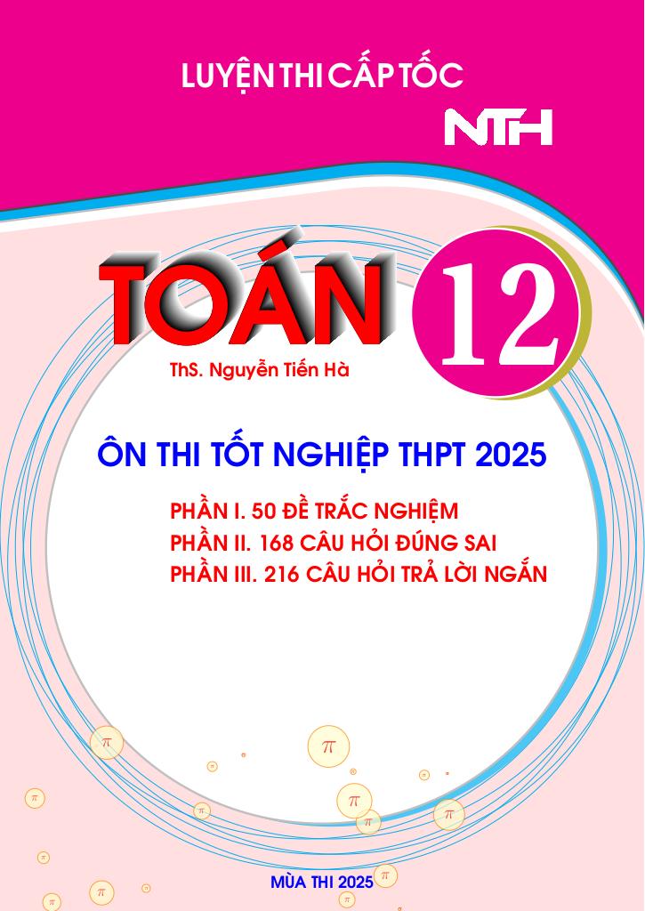 images-post/bo-de-luyen-thi-cap-toc-tot-nghiep-thpt-2025-mon-toan-nguyen-tien-ha-001.jpg