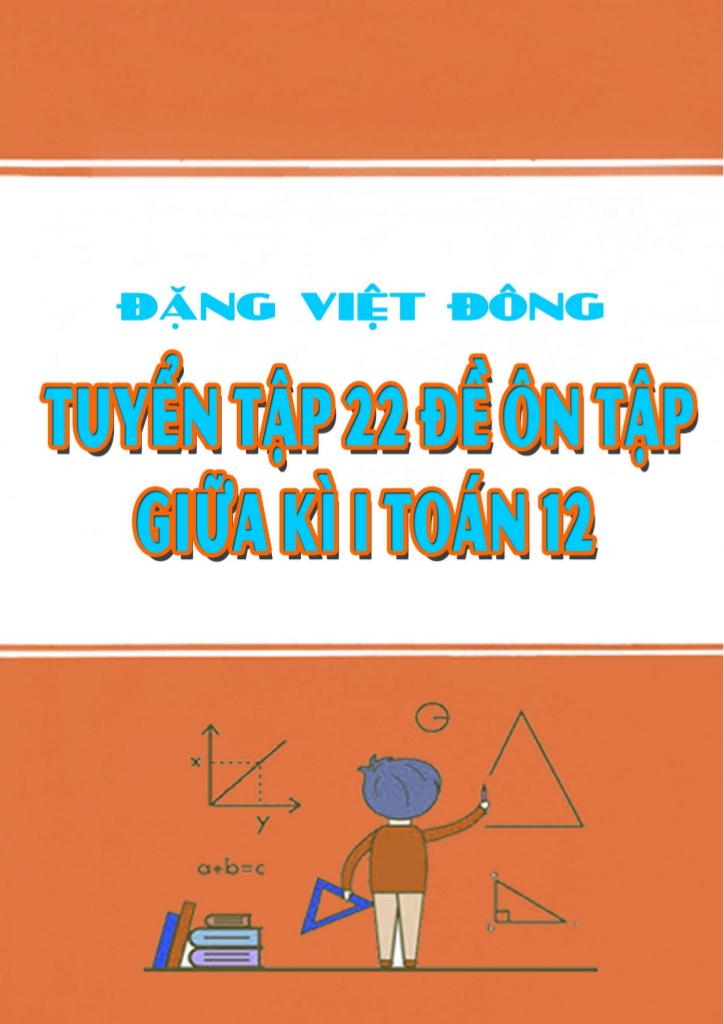 images-post/tuyen-tap-22-de-on-tap-thi-giua-hoc-ki-1-toan-12-co-dap-an-va-loi-giai-chi-tiet-001.jpg