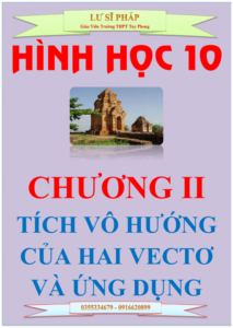 chuyên đề tích vô hướng của hai vectơ và ứng dụng – lư sĩ pháp