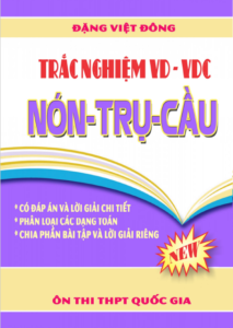 trắc nghiệm vd – vdc nón – trụ – cầu – đặng việt đông