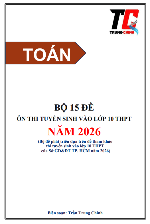 bộ 15 đề ôn thi tuyển sinh vào lớp 10 thpt môn toán năm 2026 tp hồ chí minh