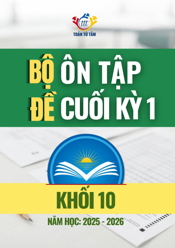 bộ đề ôn tập cuối học kỳ 1 môn toán 10 ctst năm học 2025 – 2026