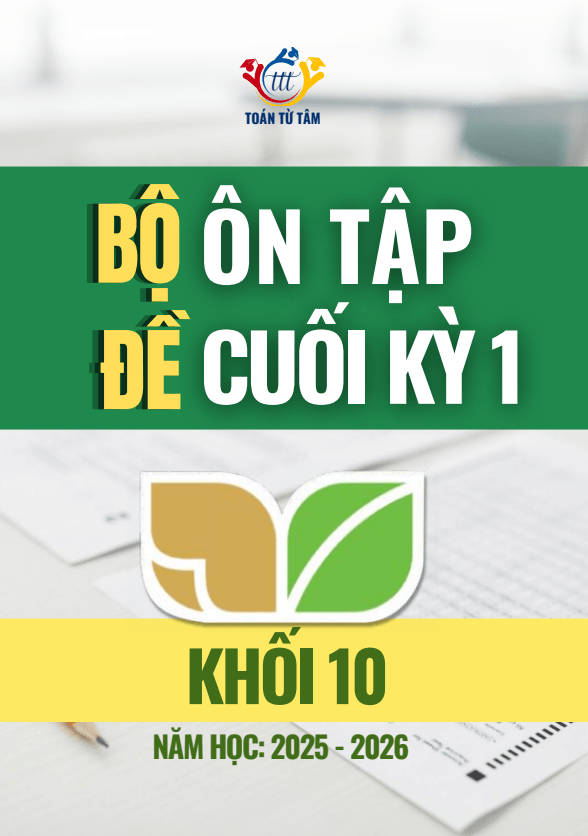 bộ đề ôn tập cuối học kỳ 1 môn toán 10 knttvcs năm học 2025 – 2026