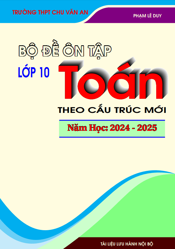 bộ đề ôn tập môn toán 10 theo cấu trúc mới – phạm lê duy