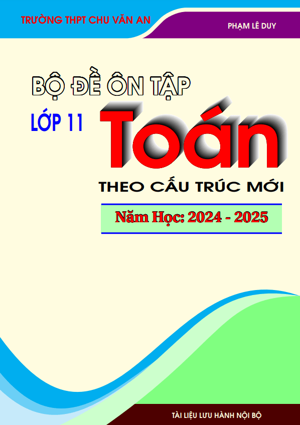 bộ đề ôn tập môn toán 11 theo cấu trúc mới – phạm lê duy