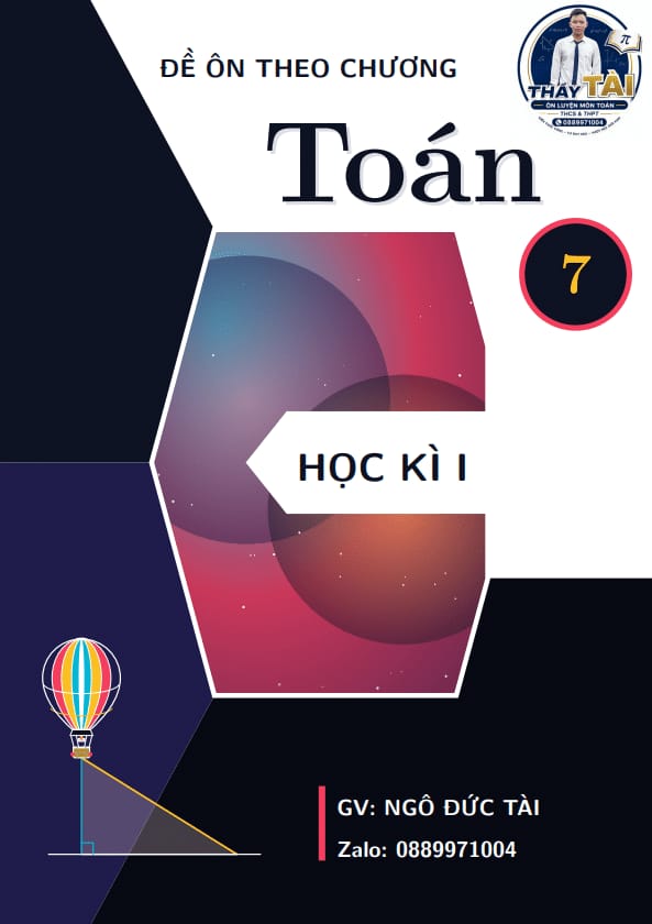 bộ đề ôn tập theo chương môn toán 7 học kì 1 – ngô đức tài