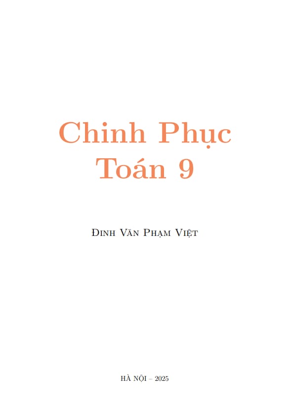 chinh phục toán 9 ôn thi tuyển sinh vào lớp 10 – đinh văn phạm việt