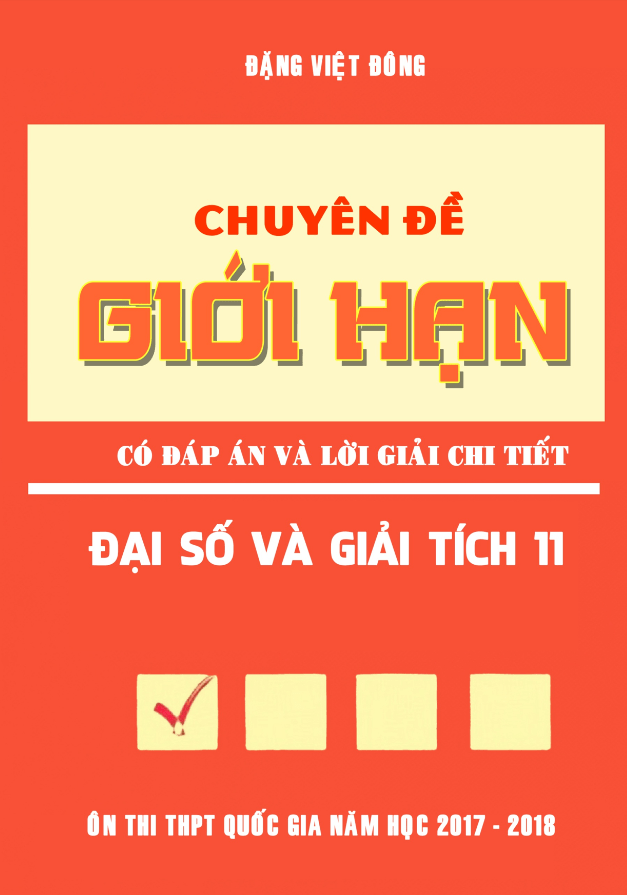 chuyên đề giới hạn có đáp án và lời giải chi tiết – đặng việt đông