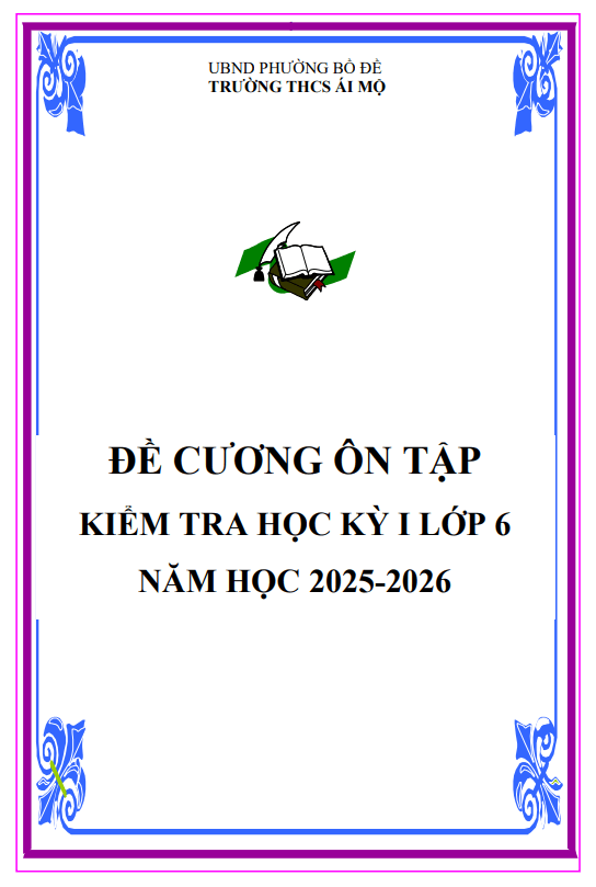 đề cương học kỳ 1 toán 6 năm 2025 – 2026 trường thcs ái mộ – hà nội