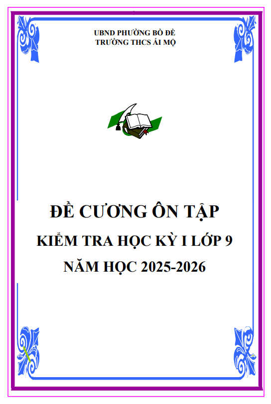 đề cương học kỳ 1 toán 9 năm 2025 – 2026 trường thcs ái mộ – hà nội
