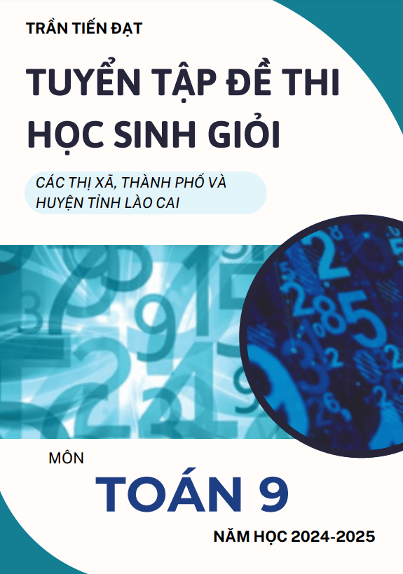 đề thi hsg toán 9 năm 2024 – 2025 các thị xã, thành phố và huyện tỉnh lào cai