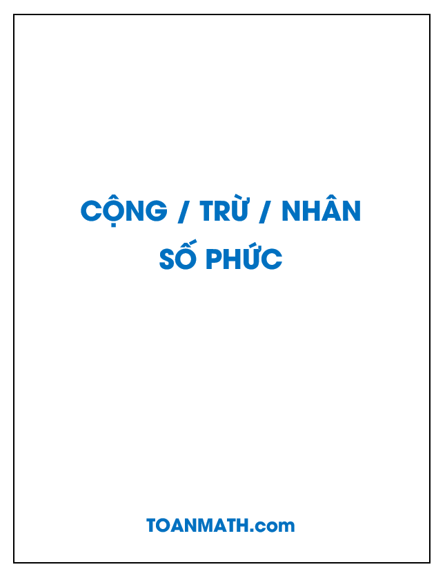 giải bài tập sgk giải tích 12 cơ bản: cộng, trừ và nhân số phức