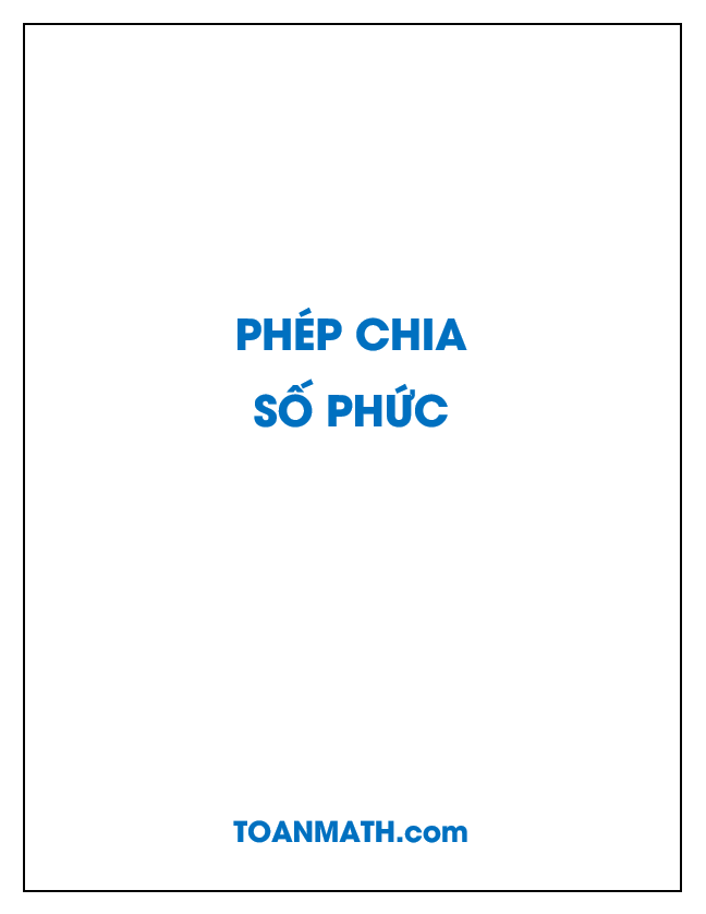 giải bài tập sgk giải tích 12 cơ bản: phép chia số phức