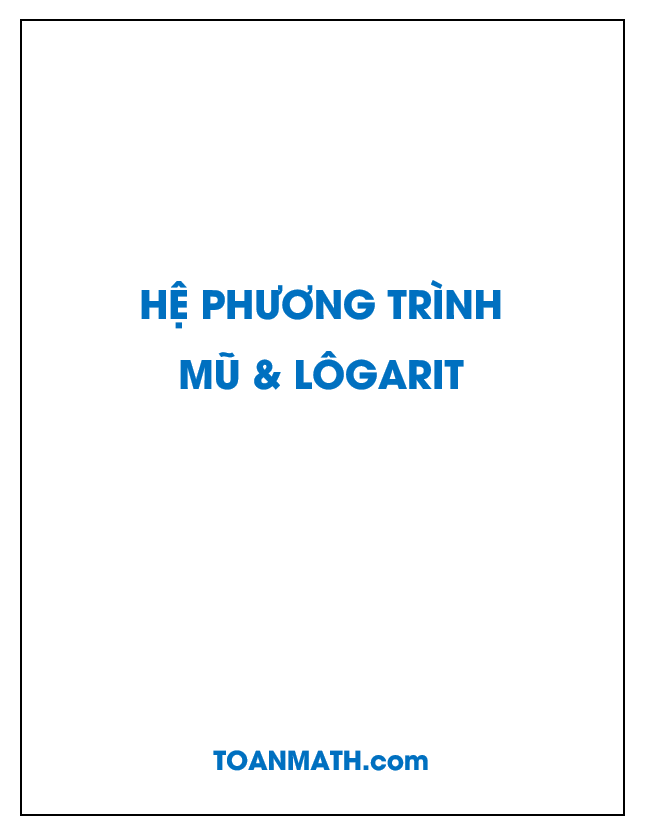 giải bài tập sgk giải tích 12 nâng cao: hệ phương trình mũ và lôgarit