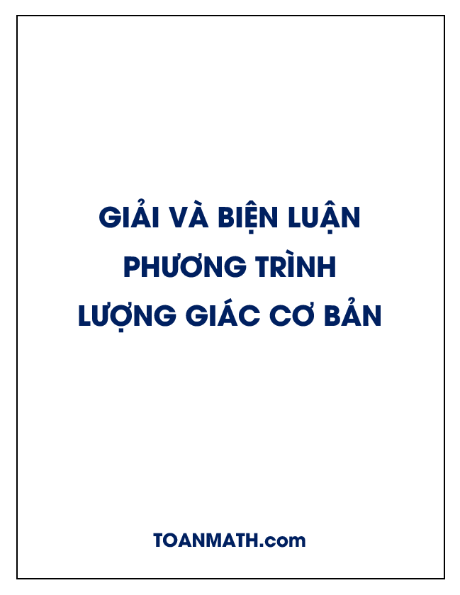 giải và biện luận các dạng phương trình lượng giác cơ bản