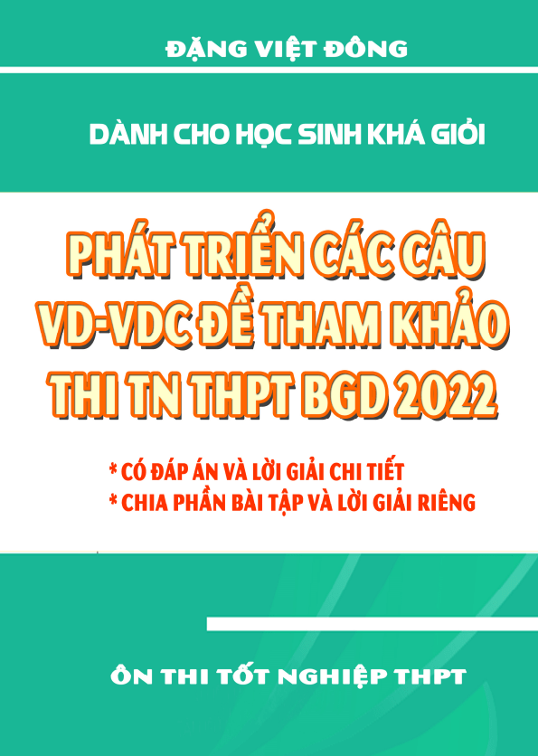 phát triển các câu vd – vdc đề tham khảo thi tn thpt 2022 môn toán