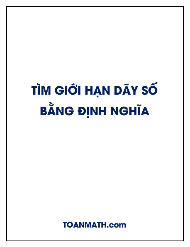 tìm giới hạn dãy số bằng định nghĩa