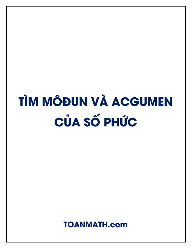 tìm môđun và acgumen của số phức