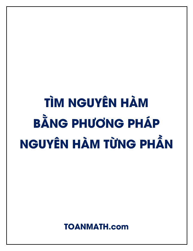 tìm nguyên hàm bằng phương pháp nguyên hàm từng phần