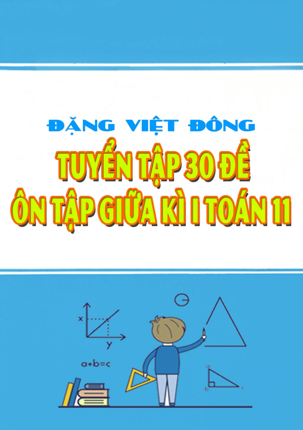 tuyển tập 30 đề ôn tập giữa kì 1 toán 11 – đặng việt đông