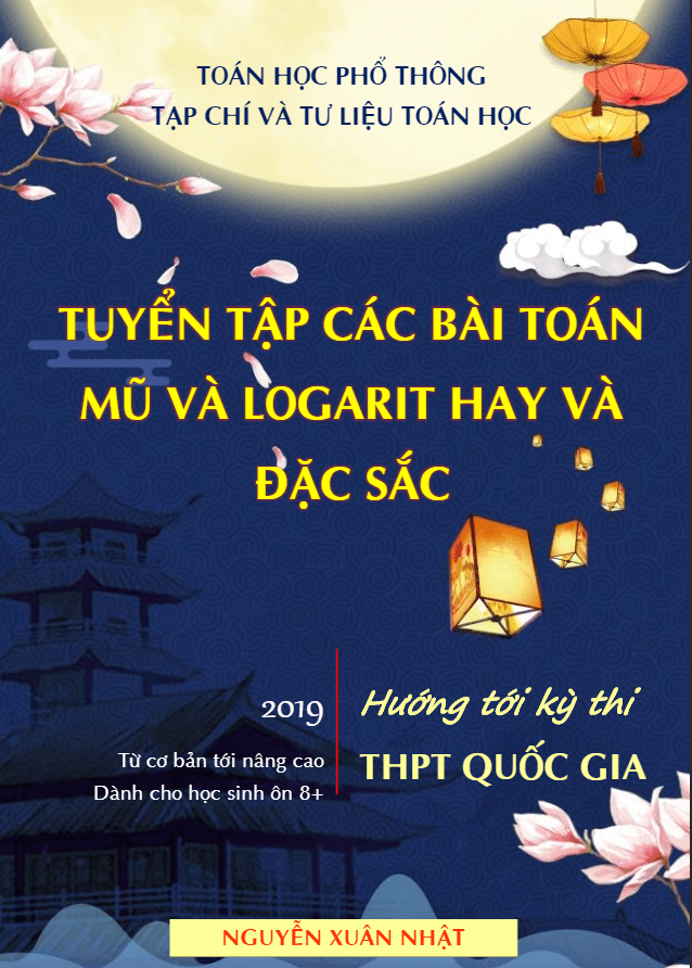 tuyển tập các bài toán mũ và logarit hay và đặc sắc – nguyễn xuân nhật