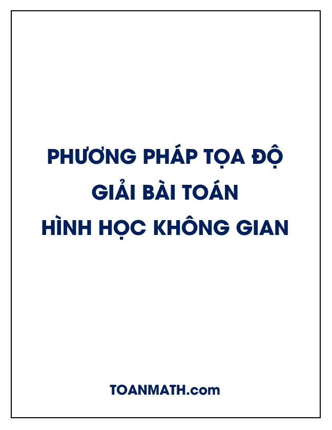 ứng dụng phương pháp tọa độ giải bài toán hình học không gian